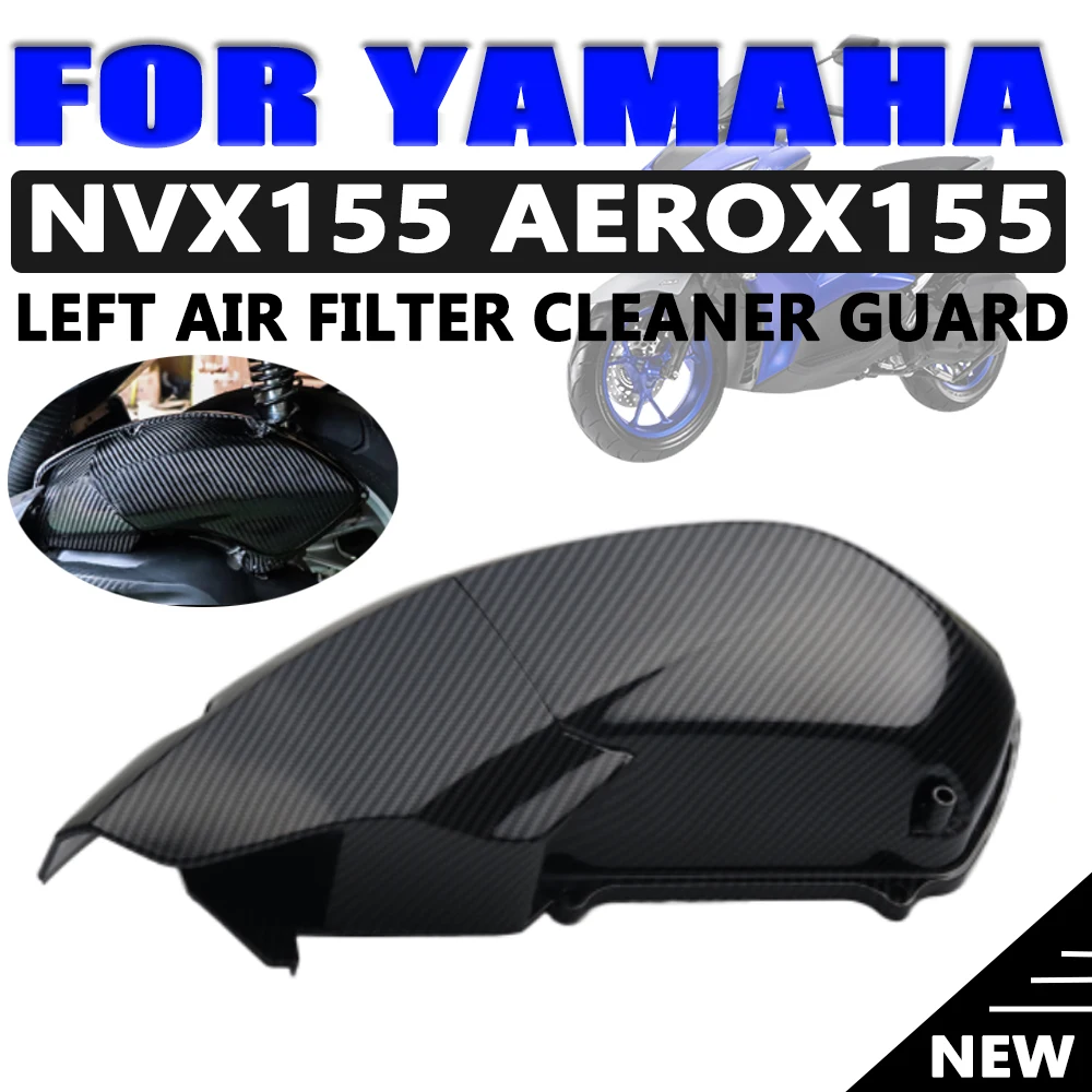 

For YAMAHA NVX155 Aerox 155 NVX 155 Motorcycle Carbon Fiber Pattern Left Air Cleaner Guard Air Filter Cover Cap Protector Shell