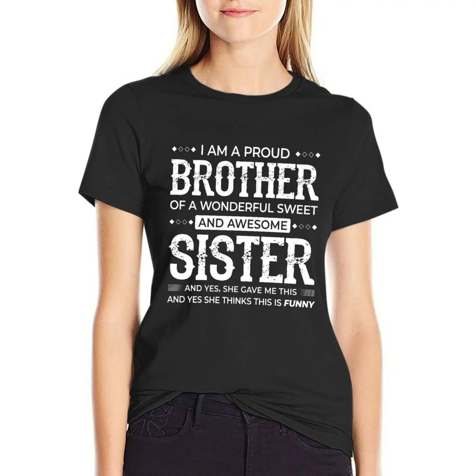 I Am A Proud Brother Of A Wonderful Sweet And Awesome Sister T-Shirt Cute Tops Plus Size Top Moda Donna