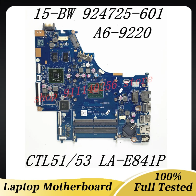 

924725-001 924725-601 924725-501 Mainboard For HP 15-BW Laptop Motherboard CTL51/53 LA-E841P With A6-9220 100% Full Working Well
