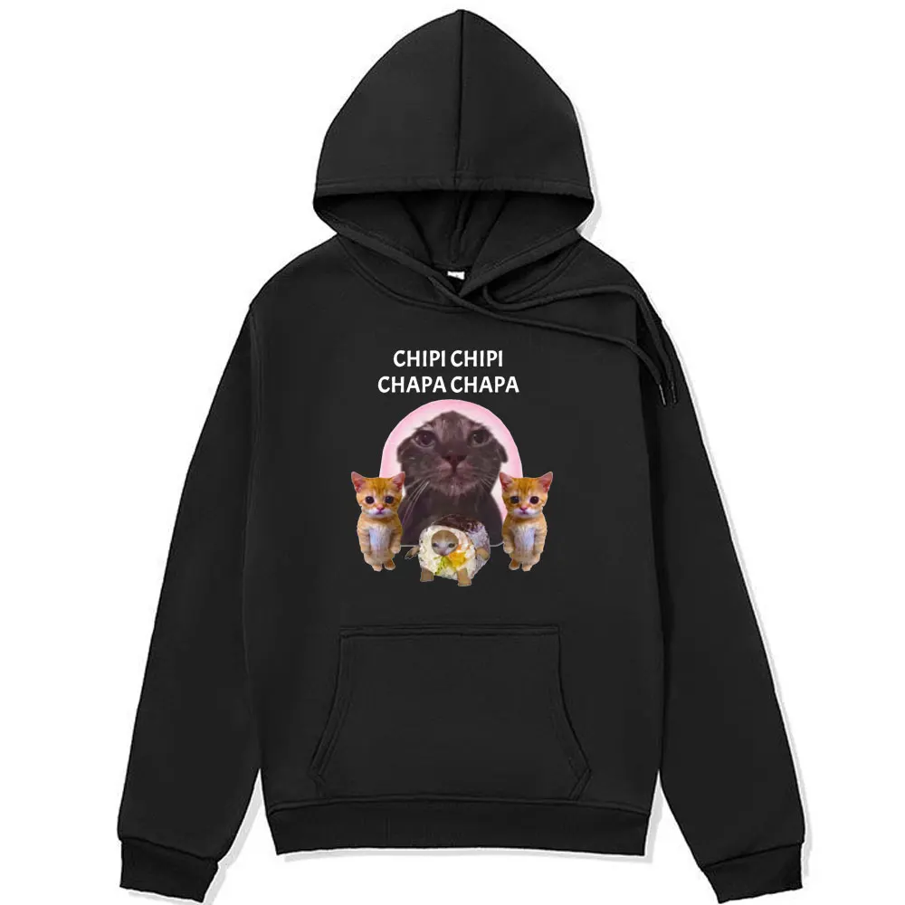 Funny Chipi Chipi Chapa Chapa Dubi Dubi Cat Meme Graphic Print Hoodie Male Fashion Oversized Fleece Pullover Sweatshirt Unisex