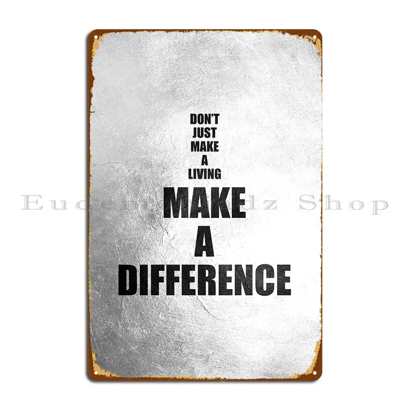

Make A Difference Metal Signs Pub Customize Wall Plaque Customized Wall Mural Tin Sign Poster