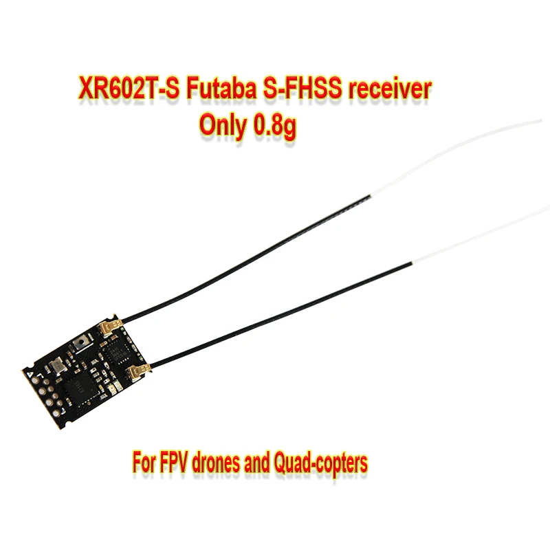 XR602T-S Futaba SFHSS receiver on drones quad copters super light