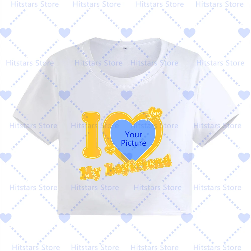 

I Love My Boyfriend Girlfriend Customize Picture Tshirt DIY CUSTOMIZE Print Crop Tops Custom Graphic Women's Gift Y2K Baby Tees