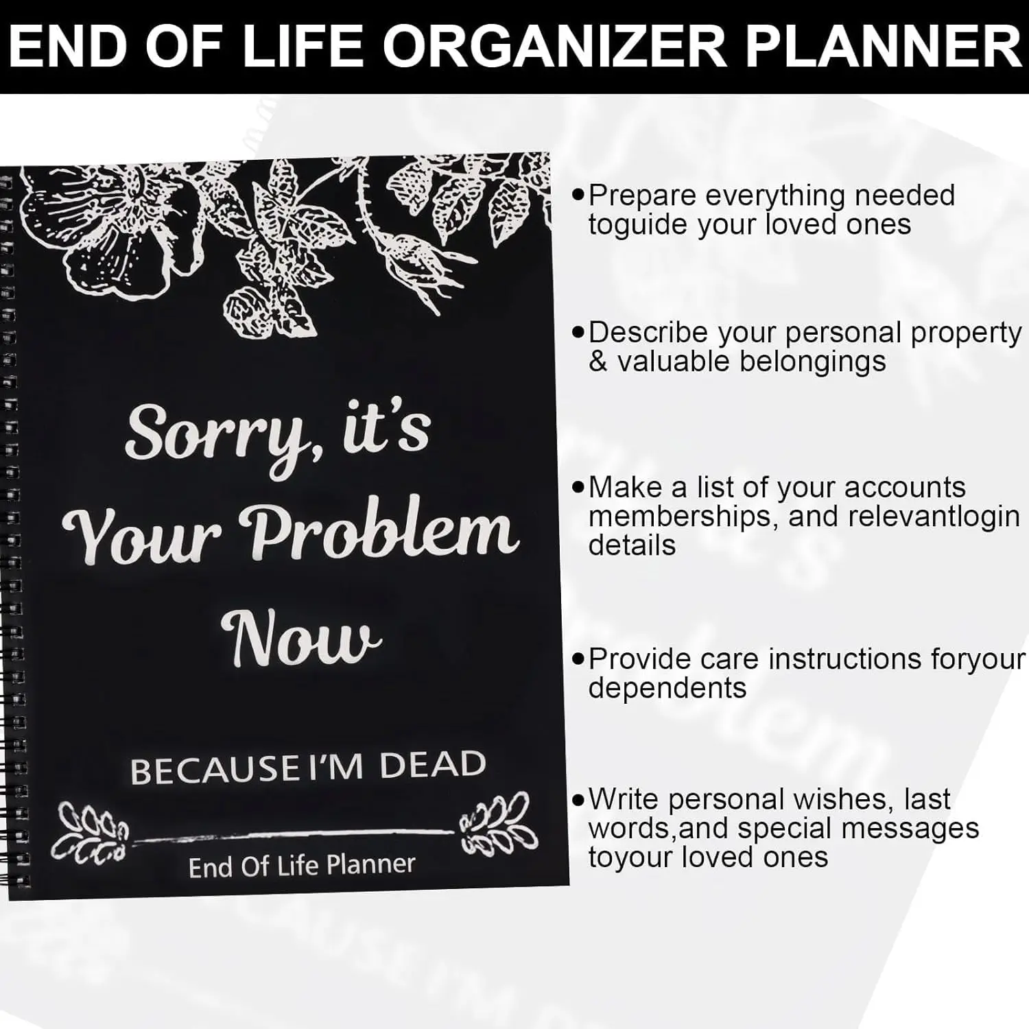Sorry, It&rsquo;s Your Problem Now, Because I'm Dead, End of Life Planner Organizer Notebook Death Binder Organizer Kit