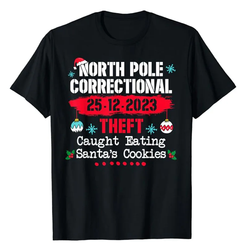 

North Pole Correctional Theft Caught Eating Santa's Cookies T-Shirt Humor Funny Xmas Costume Gifts Letters Printed Saying Tee