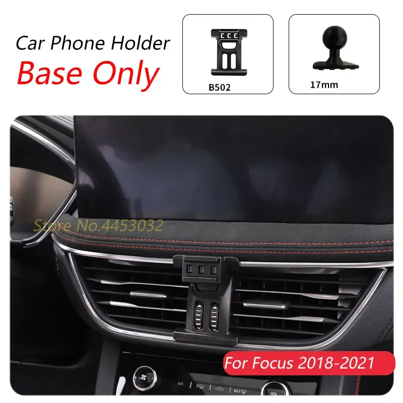Car Phone Holder Special Fixed Bracket Base 17mm Not Blocking Air Outlet Interior Accessories For Ford Focus 4 MK4 -