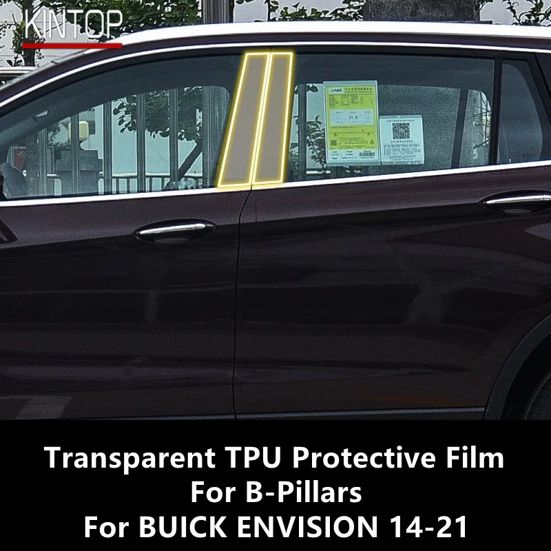 

For BUICK ENVISION 14-21 B-Pillars Transparent TPU Protective Film Anti-scratch Repair Film Accessories Refit