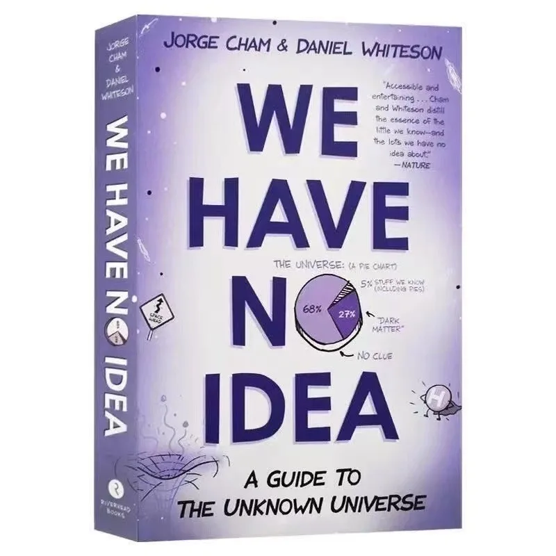 

1 Book Jorge Cham We Have No Idea:A Guide To The Unknown Universe Popular Science Humorous Illustration Adult Fiction Book