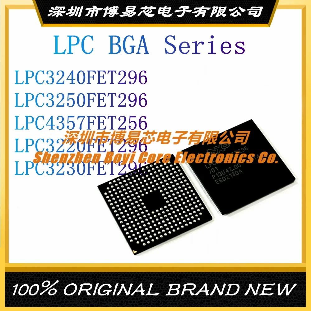 

LPC3240FET296 LPC3250FET296 LPC4357FET256 LPC3220FET296 LPC3230FET296 new original genuine microcontroller IC chip BGA 256 296