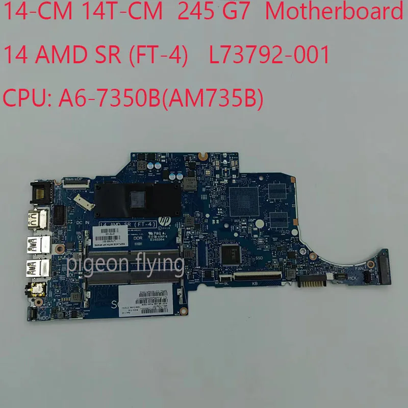 

14 Motherboard L73792-001 14 AMD SR (FT-4) For HP 14-CM Laptop 14T-CM Laptop 245 G7 Laptop A6-7350B UMA 100% Test OK