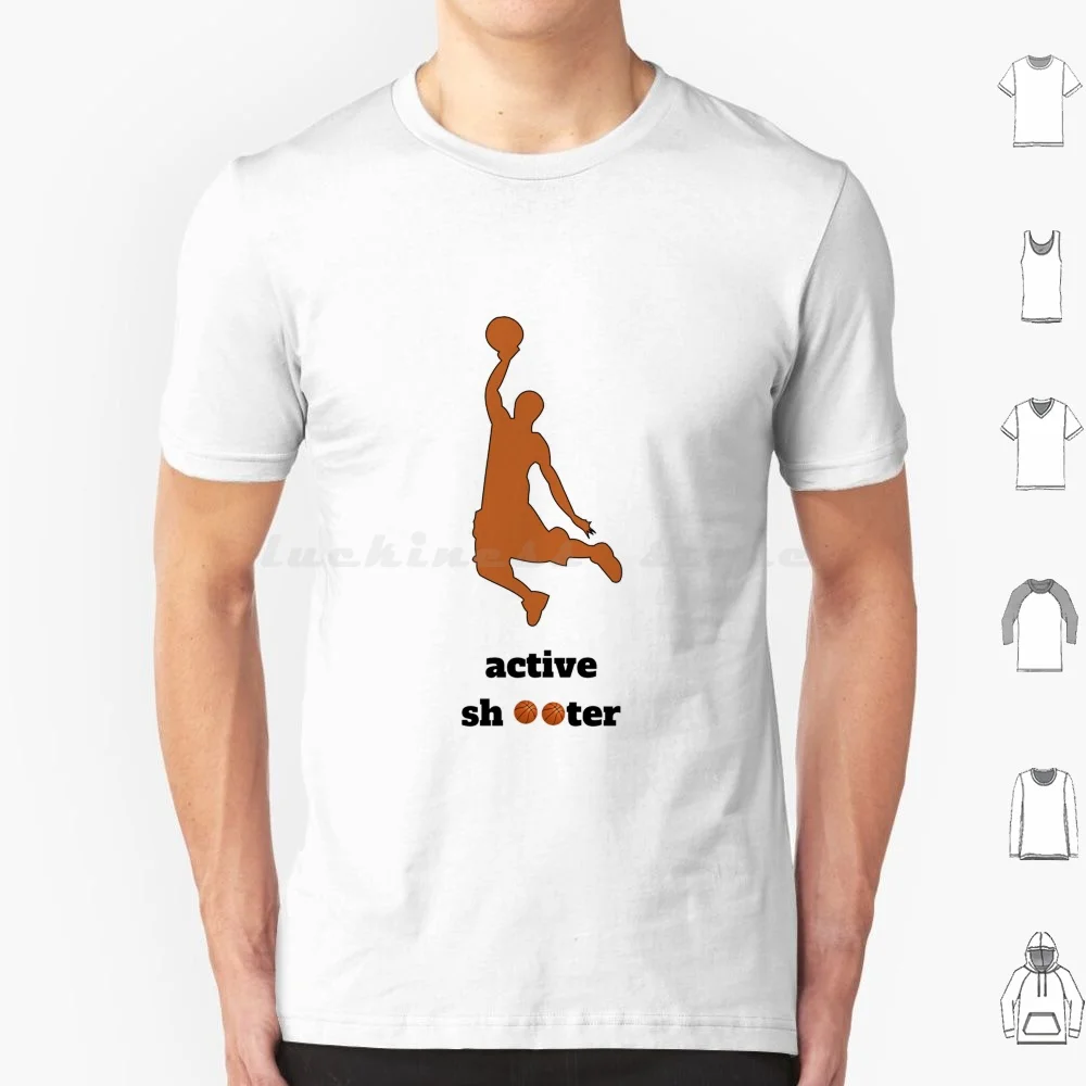Active Shooter Basket T Shirt Big Size 100% Cotone Active Shooter Basket Active Shooter Active Shooter Quote Active