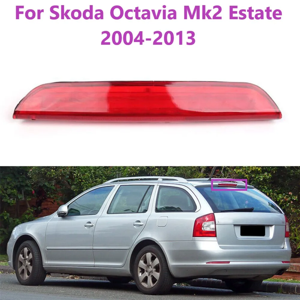 

For Skoda Octavia Mk2 Estate 2004-2013 NEW Car 3Rd Third Brake Stop Light High Mount Rear Brake Stop Lamp Signal Lamp 1Z9945097C