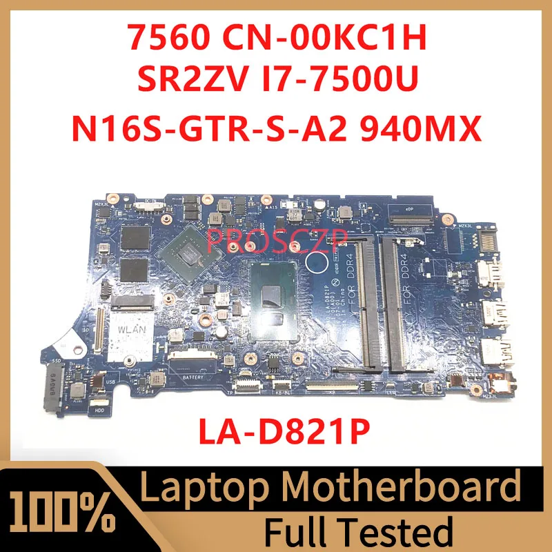 

Laptop Motherboard CN-00KC1H 00KC1H 0KC1H LA-D821P For INSPIRON 15 7560 W/ SR2ZV I7-7500U CPU N16S-GTR-S-A2 GPU 100%Working Well