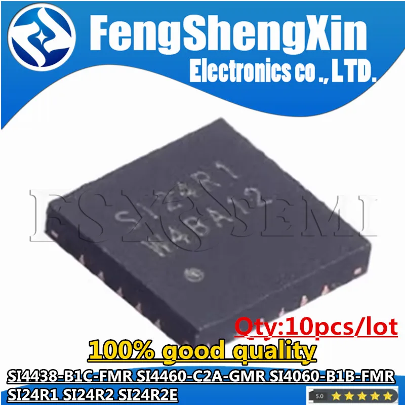 10 Pz Si4438-B1C-Fmr Si4460-C2A-Gmr Si4060-B1B-Fmr Si24R1 Si24R2 Si24R2E 44381C 44602A 40601B Qfn Chip