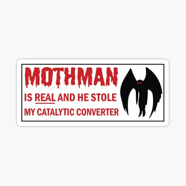 Mothman Is Real And He Stole My Catalyti Stickers for Decorations Living Room Cartoon Wall Kid Cute Art Window Home Room Print