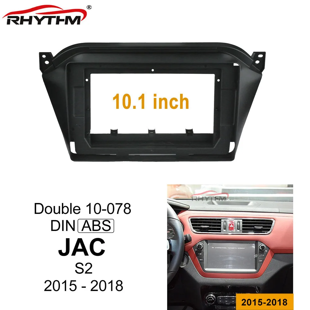 

10.1 Inch Car Fascia For JAC S2 2015 - 2018 Double Din Car dvd Fascias Frame Audio Fitting Adaptor Facia Panel Dashboard