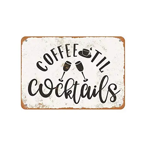 

Houseuse Tin Sign Coffee 'Til Cocktails Wall Art Decor Home Decorative Metal Sign 12X16inches