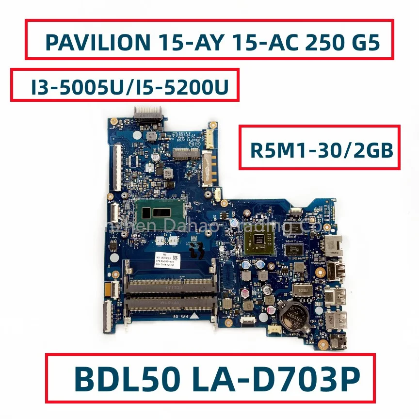 

216-0867071 For HP PAVILION 15-AY 15-AC 250 G5 Laptop Motherboard BDL50 LA-D703P With I3-5005U I5-5200U R5M1-30/2GB GPU DDR3