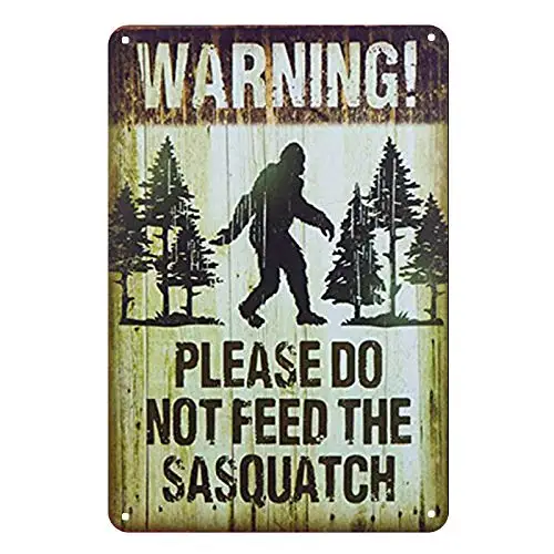 

BESTWD Note Plate Warning Please Do Not Feed The Sasquatch Funny Outdoor Road Tin Sign.