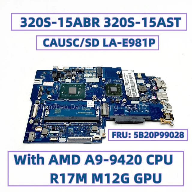 CAUSC/SD LA-E981P For Lenovo 320S-15AST Laptop Motherboard With AMD A9-9420  CPU R17M M12G GPU DDR4 FRU: 5B20P99028 - AliExpress