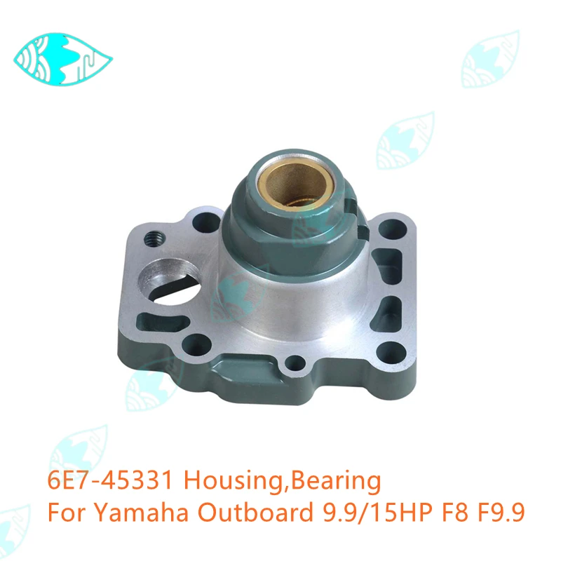 For Yamaha Outboard Motor 9.9/15HP F8 F9.9  6E7-45331-00-5B 6E7-45331-00-CA Boat Accessories 6E7-45331 Housing Bearing 63v 45331 00 5b housing for yamaha outboard motor 9 9hp 15hp oil seal 93101 2048 bush 90381 14020 parsun f15 06020001