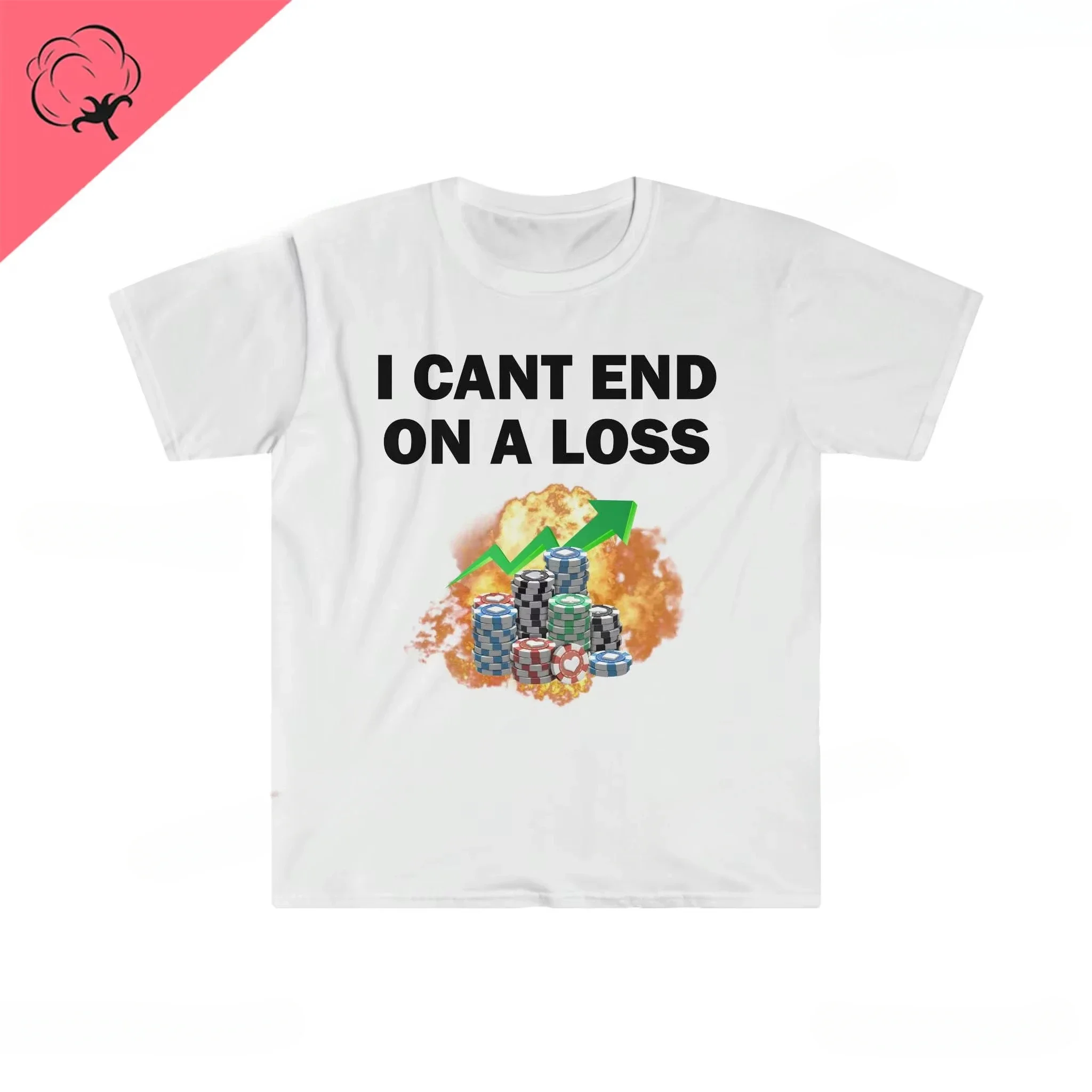 Don't Be A Loser Keep Gambling T Shirt Humor Tee Funny Gift Meme Unisex Offensive Funny TShirt Satire Shirt New Satire Clothing 4