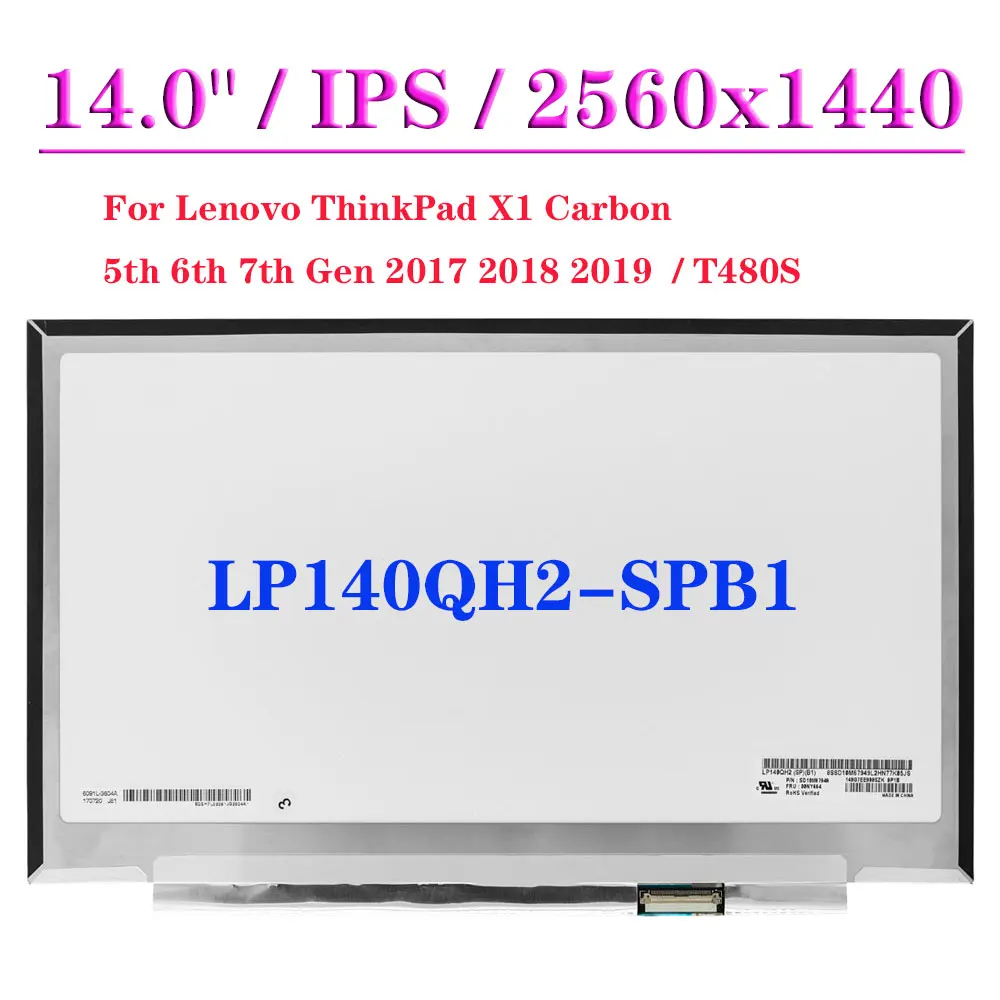 

14.0" Laptop LCD Screen LP140QH2-SPB1 For Lenovo ThinkPad X1 Carbon 5th 6th 7th Gen 2017 2018 2019 T480S QHD 40Pin Display Panel