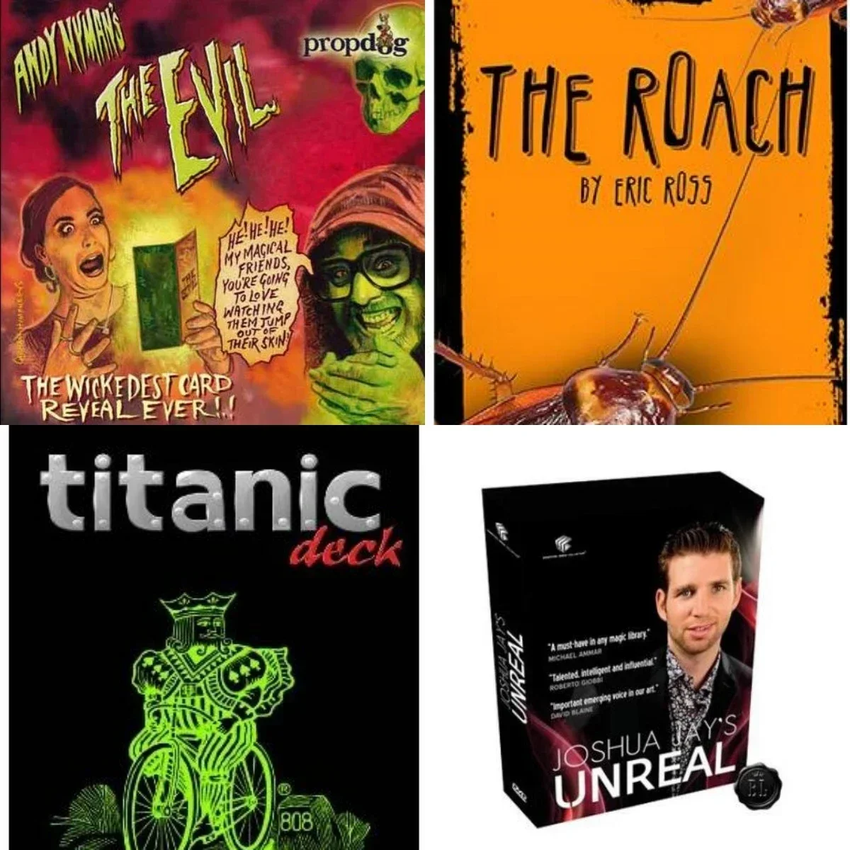 

The Evil by Andy Nyman，The Roach By Eric Ross，Titanic Deck BY Titanas，Unreal Joshua Jay and Luis De Matos -Magic tricks