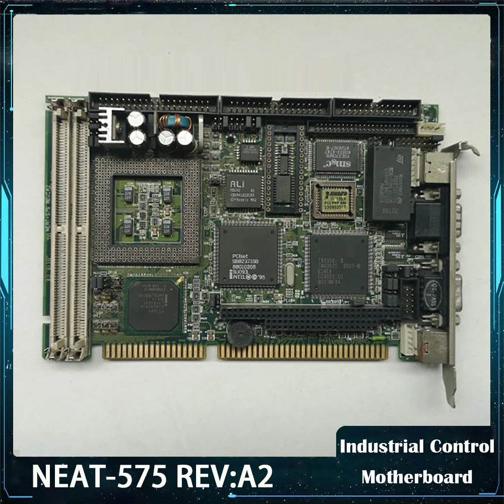 

NEAT-575 REV:A2 Industrial Control Motherboard 586 Half Long ISA With CPU Memory High Quality Fast Ship Works Perfectly