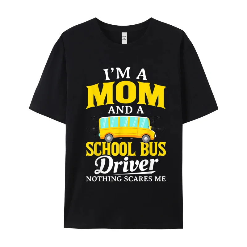 I am Mom School Bus Graphic Labor Day Cotton Round Collar Male Tees Casual Tee-Shirt Family Short Sleeve T Shirts I am Mom School Bus Driver Funny Womens Bus Driver Gift T-Shirt__19471 black