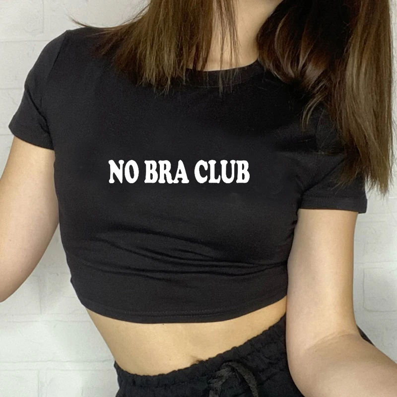 No Bra Club Letters Printed Funny Cropped Top for Women Streetwear T Shirt  Summer Fashion Y2k Tops Party Clothes O Neck Tshirt - AliExpress