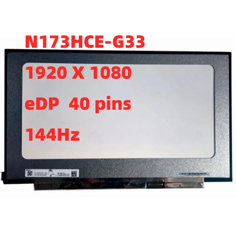 

N173HCE-G33 B173HAN04.0 B173HAN04.4 17.3'' 144HZ FHD 72% NTSC 40 pins LCD Screen Display IPS LED Panel Matrix Matte 1920x1080