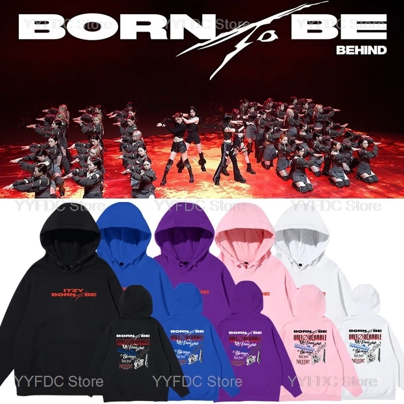 

Толстовки ITZY BORN TO BE, модные фанаты Kpop, толстовка с капюшоном, мужские и женские корейские свободные осенне-зимние пуловеры, уличная одежда, толстовка Y2k