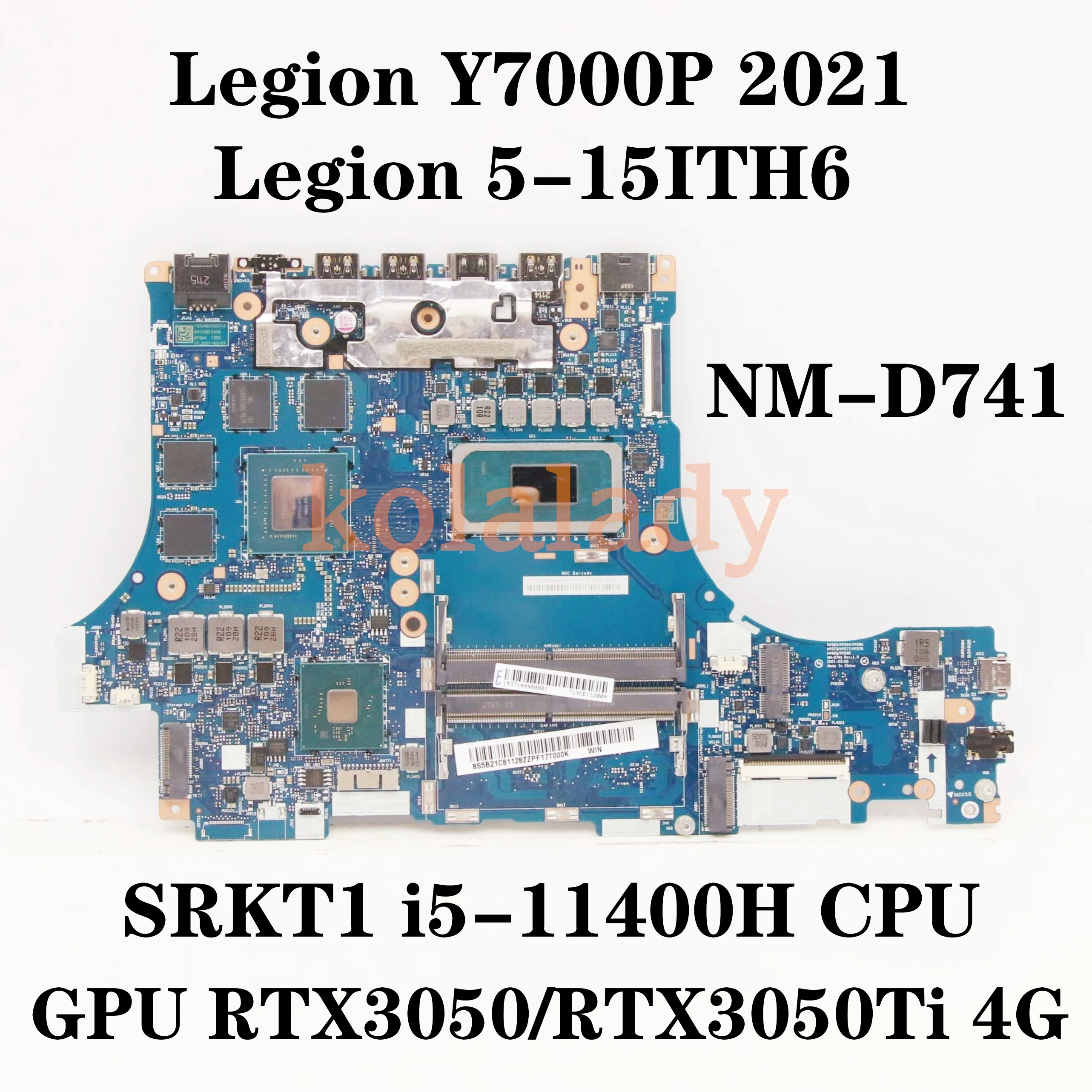 

5B21C81128 NM-D741 For Lenovo Legion Y7000P 2021/ Legion 5-15ITH6 Laptop Motherboard Wtih I5-11400H CPU GPU RTX3050/RTX3050Ti 4G