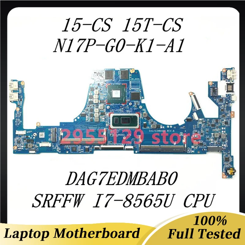 

DAG7EDMBAB0 High Quality Mainboard For HP 15-CS 15T-CS Laptop Motherboard With SRFFW I7-8565U CPU N17P-G0-K1-A1 DDR4 100% Tested