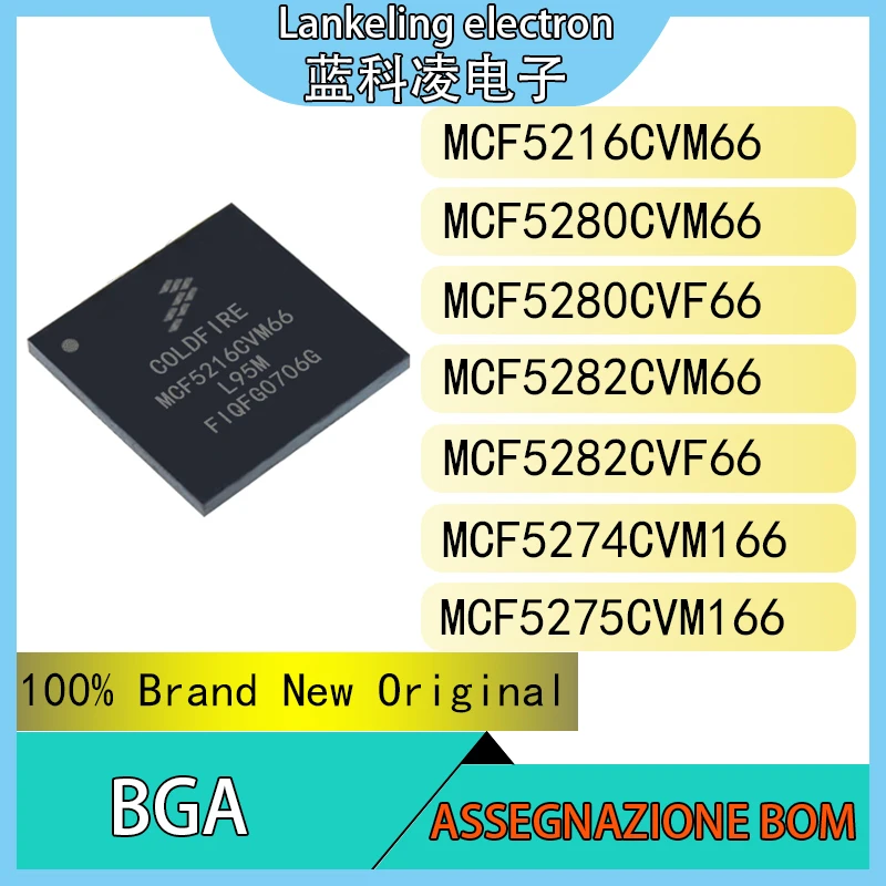 

MCF5216CVM66 MCF5280CVM66 MCF5280CVF66 MCF5282CVM66 MCF5282CVF66 MCF5274CVM166 MCF5275CVM166 Chip IC BGA