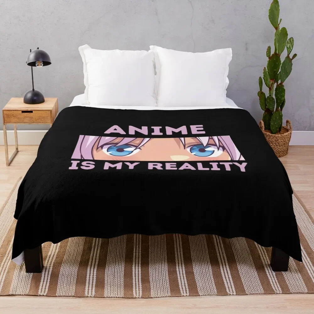 

Anime Is My Reality Anime Lovers Gift Throw Blanket Beach Camping Blankets