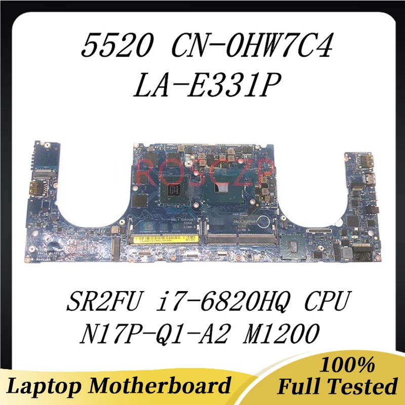 

CN-0HW7C4 0HW7C4 HW7C4 Mainboard FOR DELL 5520 Laptop Motherboard LA-E331P With SR2FU i7-6820HQ CPU M1200 100% Full Working Well