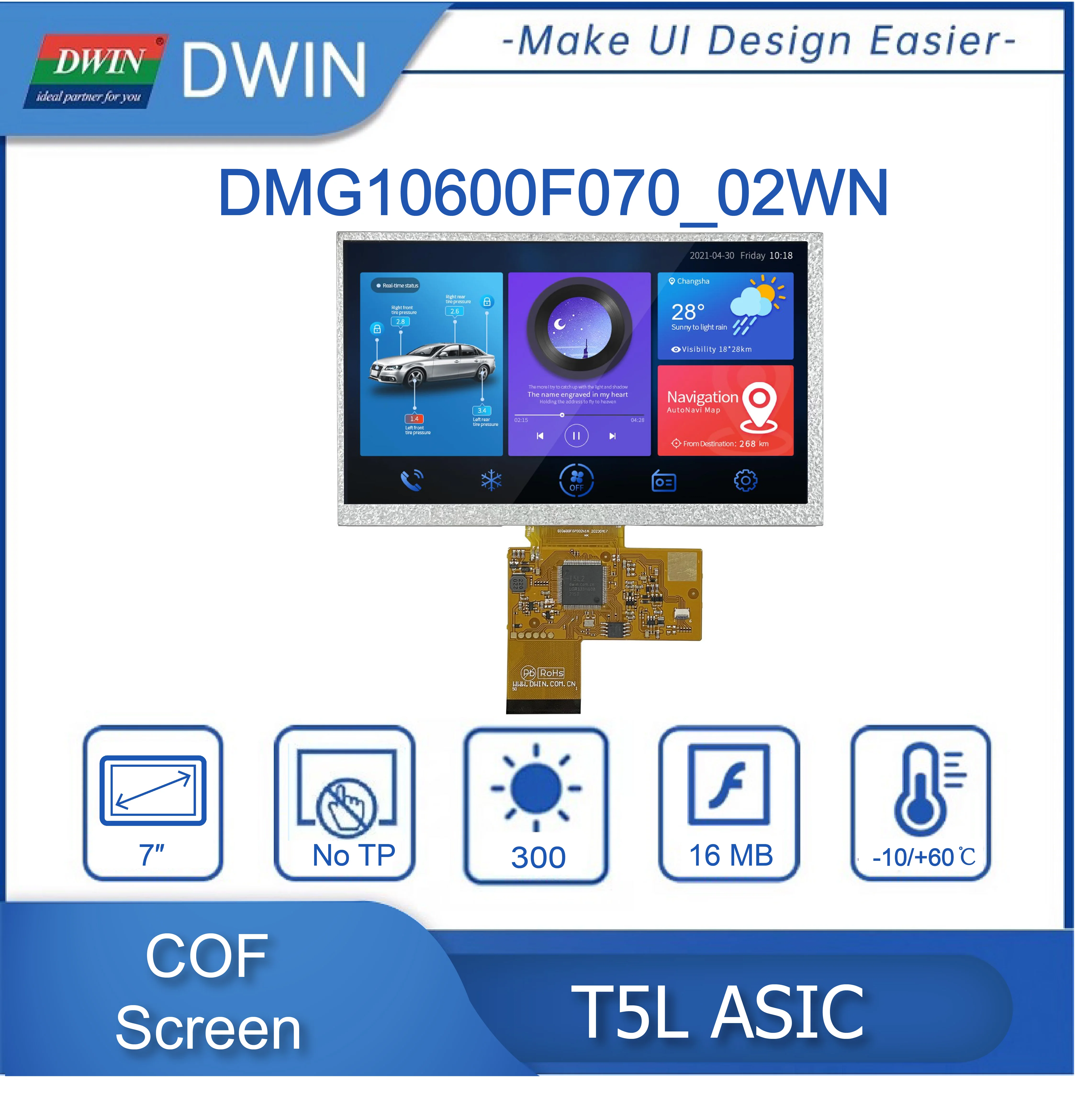7.0 Inch, 1024*600 Pixels Resolution, 16.7M Colors, IPS-TFT-LCD ,50 Pins, Including IO, UART, CAN, AD and PWM, DMG10600F070_02W