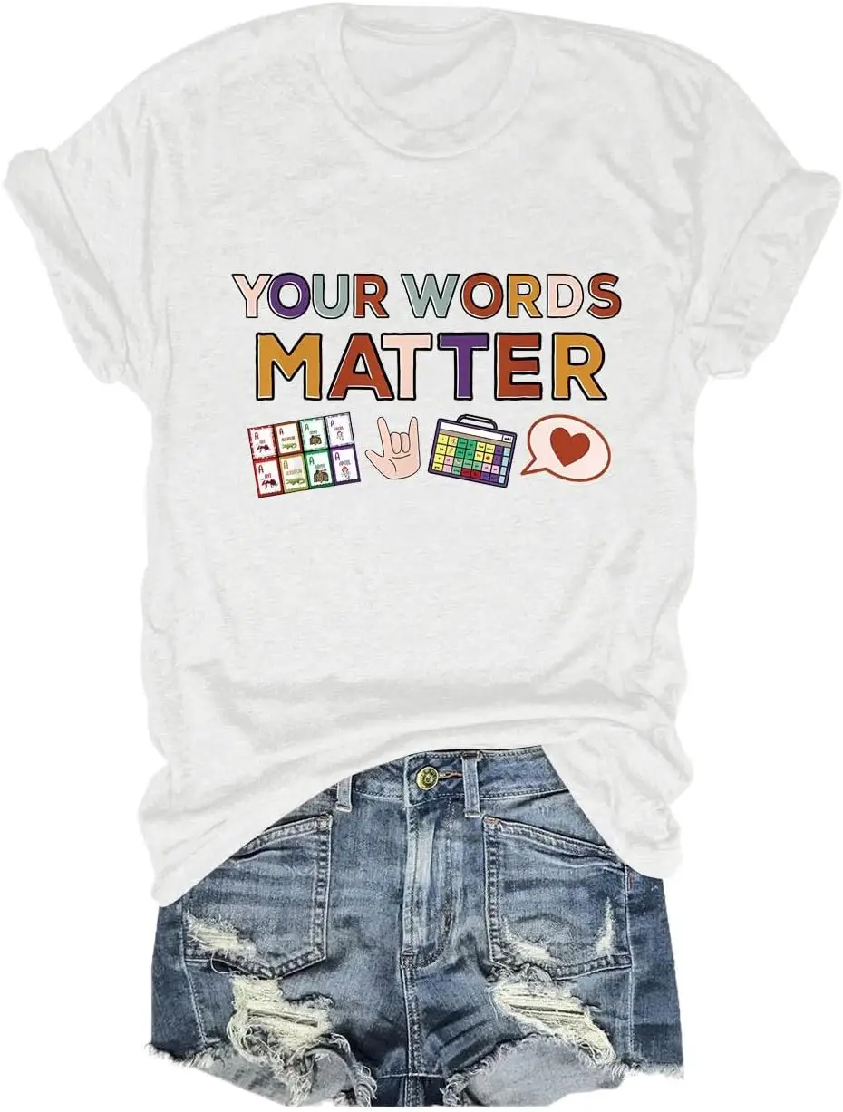 

Teacher Shirts Your Words Matter Shirt Women Special Education Teacher T-Shirt Graphic Tee Top