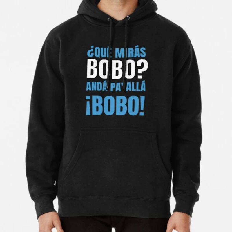 

Funny Qué Mirás Bobo, andá Pa' Allá, Qué Miras Bobo, Que Miras Bobo, Classic Sweatshirt Autumn Winter Unisex Keep Warm Pullover