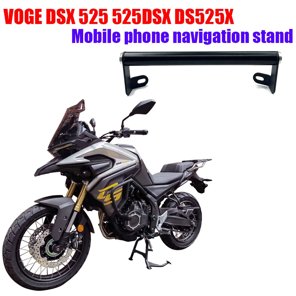 

FOR LONCIN VOGE DSX525 DS525X 525DSX Motorcycle Accessories Mobile Phone Stand Holder GPS Navigation Plate Bracket Support