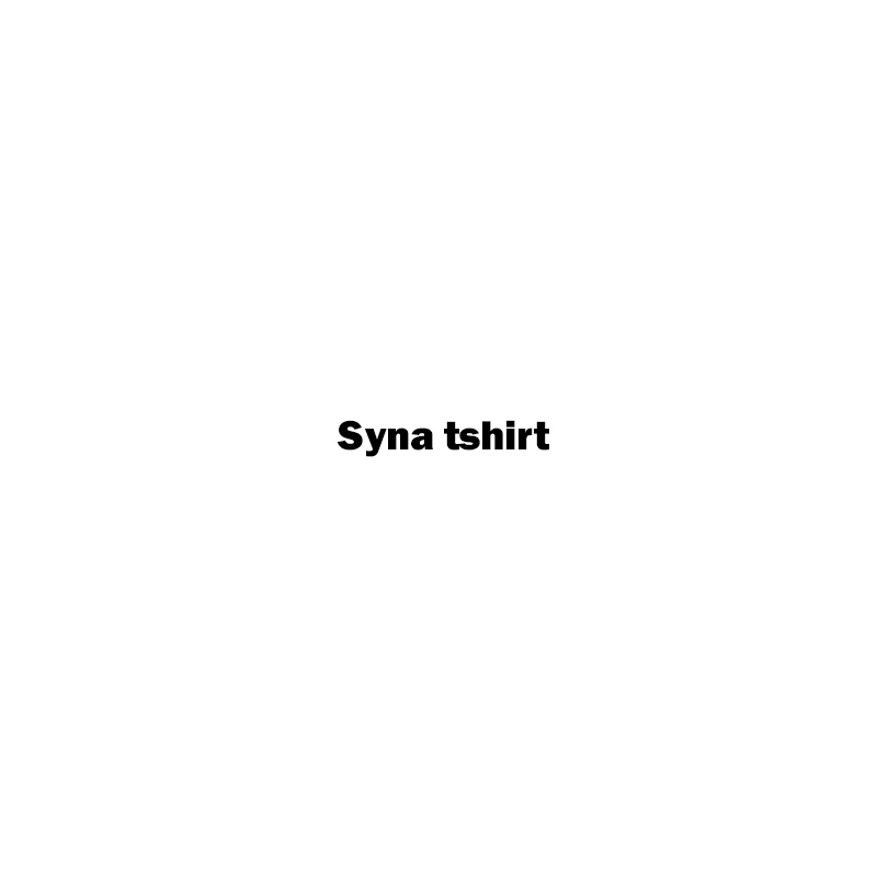 

Syna t shirt