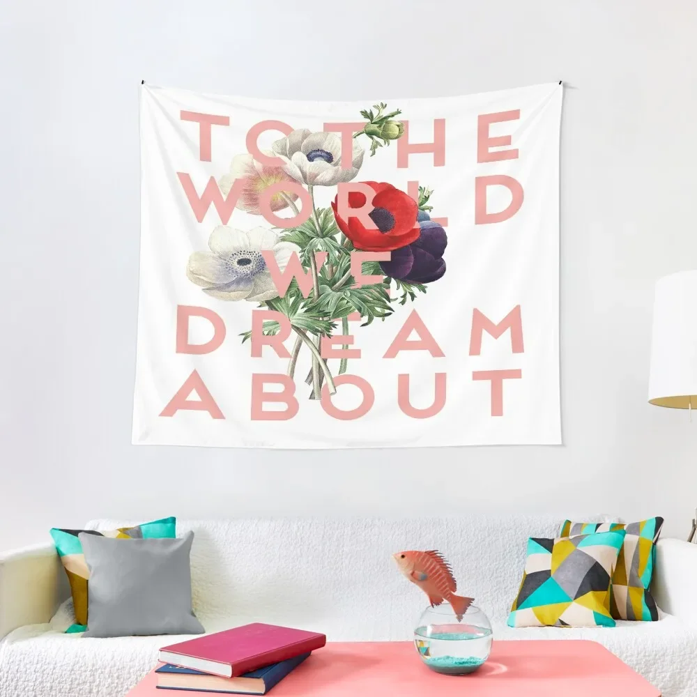 

To the World We Dream About Tapestry Room Decorator Decoration Bedroom Christmas Decoration Tapestry