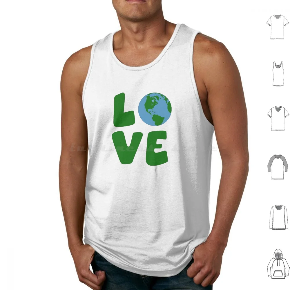 Love The Mother Earth Planet Canotte Gilet Senza Maniche Earth Day World Globe Environment Nature Natural Environmentalism