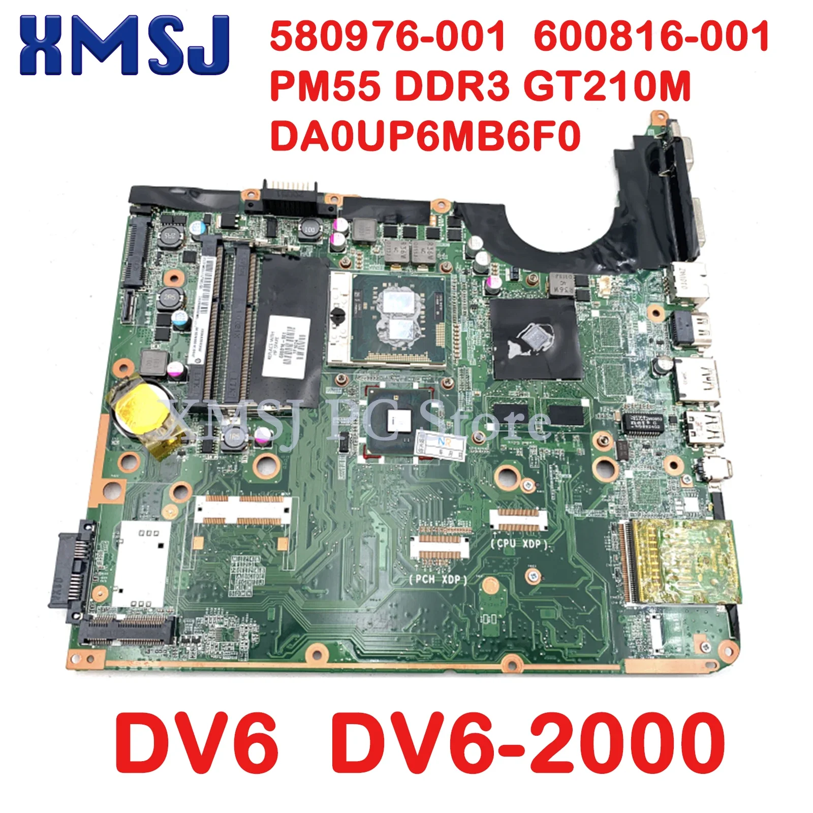 

XMSJ For Hp Pavilion DV6 DV6-2000 Laptop Motherboard DA0UP6MB6F0 580976-001 600816-001 PM55 DDR3 GT210M Free CPU Main Board