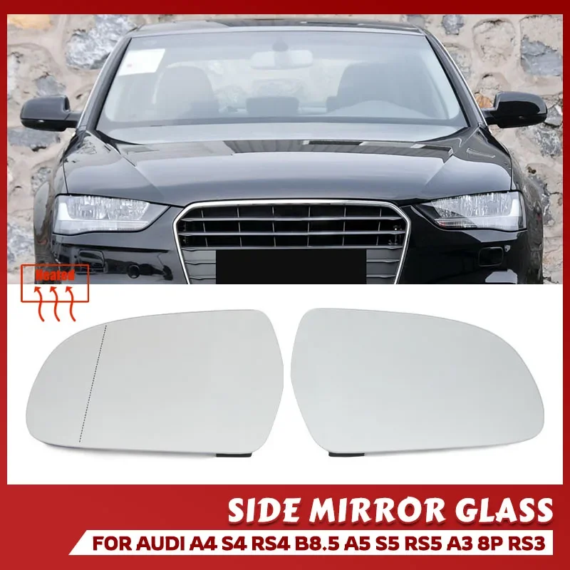 

Rearview Mirror Glass Door Wing Mirror Heated Side Mirror Glass for Audi A4 S4 RS4 B8.5 2011-16, A5 S5 RS5 B8.5 10-16, A3 8P RS3