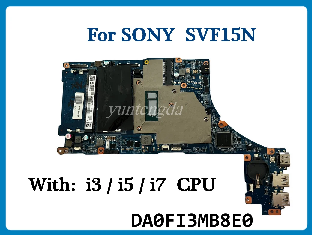 

Материнская плата DA0FI3MB8E0 DA0FI3MB8D0 для ноутбука SONY SVF15N с процессором I3 I5 I7 DDR3L 100% протестирована хорошо