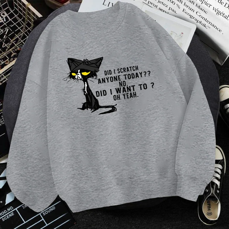 

Men Sweatshirt Pullover Did I Scratch Anyone Today No Did I Want To OH YEAH Print Hoody Harajuku Cat Unisex Streetwear Hoodies