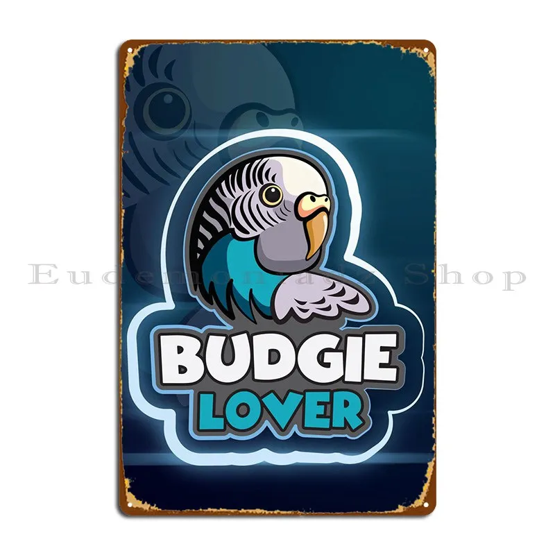 

Budgie Lover Gifts Metal Signs Rusty Garage Plaques Cinema Tin Sign Poster